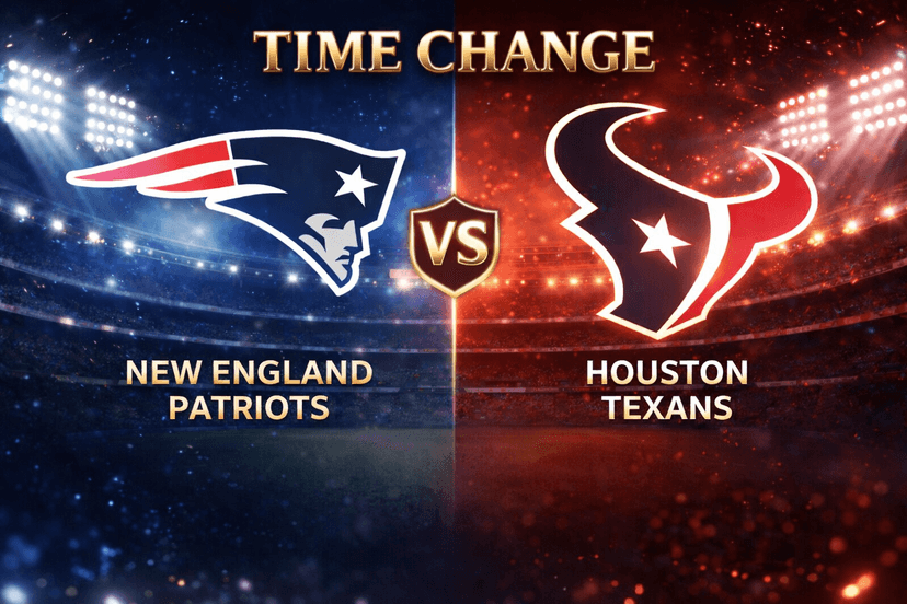 TIME CHANGE: Patriots vs. Texans Will Start Slightly Later — What Houston Fans Need to Know Ahead of a Defining Playoff Moment