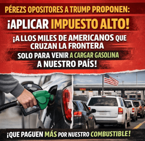 La oposición al presidente Trump propuso la opción de aplicar impuestos más altos sobre el combustible para las miles de personas estadounidenses que cruzan la frontera solo para llenar sus tanques en México.